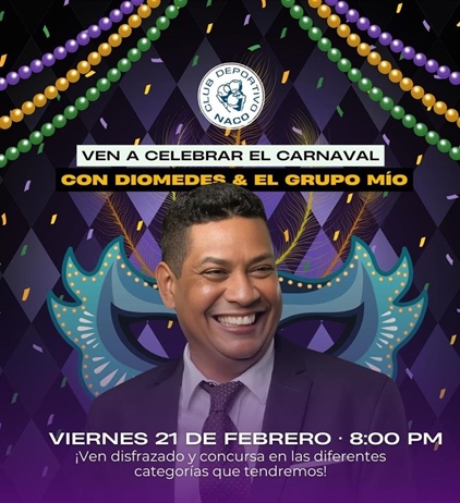 Ven a celebrar el carnaval con Diomedes & El Grupo Mío !